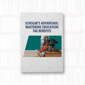 ⁠Scholar’s Advantage: Mastering Education Tax Benefits